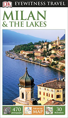 DK Eyewitness Travel Guide Milan & the Lakes: DK Eyewitness Travel Guide 2015
